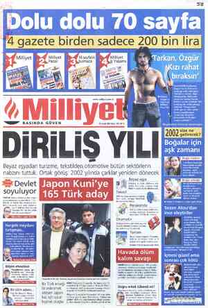  56 16 sayfalık ulmaca Milliyet Yaşamı www.milliyet.com.tr Ü, MİİİIVB e—eeeY”Y BASINDA GÜVEN DİRİLİŞ YILI! Beyaz eşyadan...