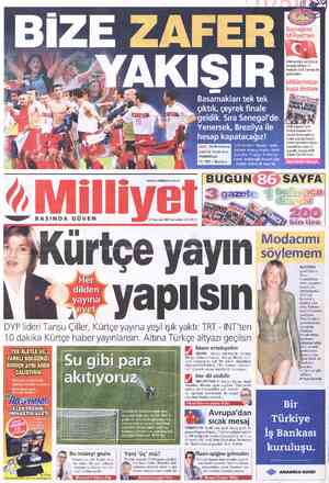  3 Millilerimize verdiğimiz desteği Milliyet'in hediyesi Türk bayrağı ile gösterelim. Basamakları tek tek çıktık, çeyrek...