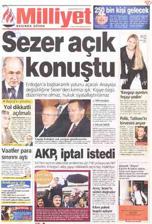  www.milliyet.com.tr Operasyonun hedefi 11 Kasım 2002 Pazartesi 200.000'TL — tüti bit li Erdoğan'a başbakanlık yolunu açacak
