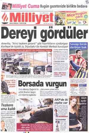  * & Bugün gazetenizle birlikte bedava vwww.milliyet.com.tr HAFTA ŞANNEDE, Bu hafta Miço'da iki armağan birden GERİ DÖNEN...