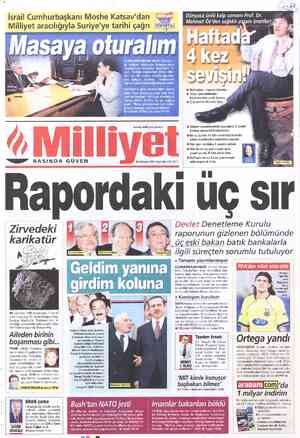  İsrail Cumhurbaşkanı Moshe Katsav'dan Milliyet aracılığıyla Suriye'ye tarihi çağrı rörortal Masaya oturalım CUMHURBAŞKANI...