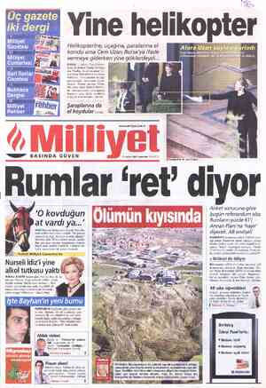  Üç gazete iki dergı Mıllıyet Gazetesi ( 2 Milliyet cumanes' BURSA 3. Asliye Ceza Mahke- mesi, Başbakan Tayyip Erdoğan için