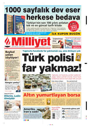  1000 sayfalık dev eser * Milliyet —eEY BASINDA GÜVEN Baykal yalan söylüyor! MİLLİYET'İN CHP kurultayıyla ilgili anketine en