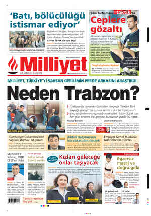  HH W HH 'Batı, bölücülüğü istismar ediyor' Ş he di gözaltı kesimlerinden gelen eleştirileri, AB : ; 9 j Akçaabat-Kayseri...