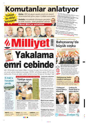  /lıMıllı Y BASINDA GÜVEN Onlar, PKK'yla geçen çeyrek yüzyılın en önemli wwwmilliyet.:om.trt dönemeçlerinde görev yapan 4...