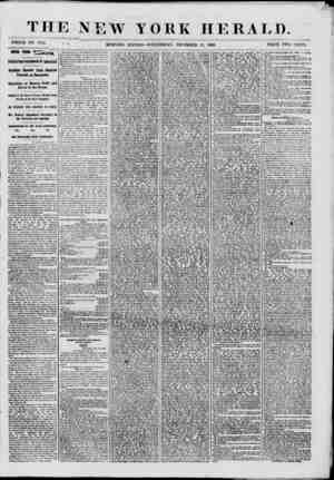  THE NEW YORK HERALD WHOLE NO. 8861. - , MORNING EDITION-WEDNESDAY, DECEMBER 12, 1860. PRICE TWO CENTS. NEWS FROM Interesting