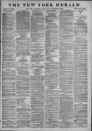  THE NEW YORK HERAED. WHOLE NO. 13,394. NEW YORK, WEDNESDAY, APRIL 23, 1873.? QUADRUPLE SHEET: ~ PRICE FOUlTcENTa DIRECTOR!