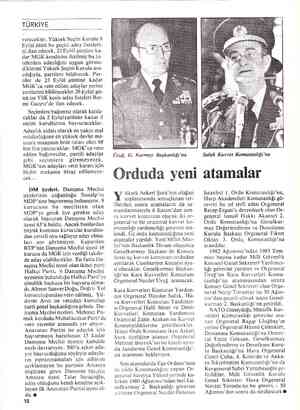  TÜRKİYE verecekler. Yüksek Seçim Kurulu 9 Eylül günü bu geçici aday İisteleri- ni ilan edecek, 21 Eylül gününe ka- dar MGK