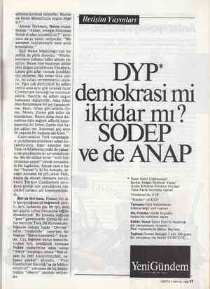  adlarını koymak istiyorlar. Bunlar da bizim âdetlerimize uygun değil ki!” Ahmet Türkmen, Nokta muha- birinin “Aileler,...