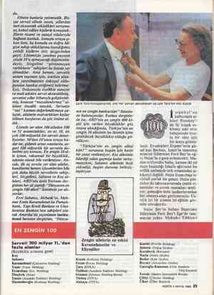  du. Elbette bunlarla yetinmedik. Biz- zat serveti elinde tutan, yıllardan beri ekonomik etkinlikleri tartışma- sız kabul...
