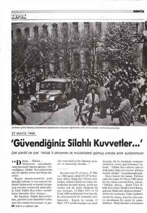 KAPAL 27 MAYIS 1960 28 Nisan günü İstanbul Üniversitesi bahçesinde toplanan öğrencileri polis önce copladı, sonra da...