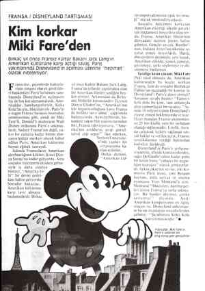  FRANSA / DİSNEYLAND TARTIŞMASI Kim korkar Miki Fare'den Birkaç yıl önce Fransız Kültür Bakanı Jack Lang'ın Amerikan kültürüne