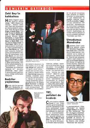  Zeki Bey'in kahkahası aftalık magazin gaze- tesi Ayna'nın seçmiş olduğu “1985'in Başarılı Sa- natçıları”, İstanbul Dede- man