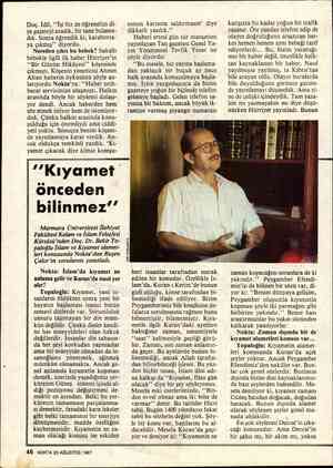  Doç. İdil, ““İşi biz de öğrenelim di- ye gazeteyi aradık, bir tane bulama- dık. Sonra öğrendik ki, karaborsa- ya çıkmış”...
