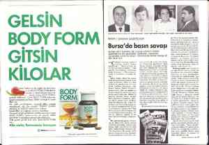  GELSİN BODY FORM GİTSİN KİLOLAR Artık Türkiye'nin de sağlıklı bir diyet besi- ni var:BODY FÖRM.27 ülkede,kilo vermek ve ideal