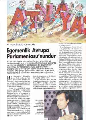  AT / TAM ÜYELİK SORUNLARI Egemenlik Avrupa. Parlamentosu'nundur AT'ye tam üyelik sorunu henüz tam anlamıyla ve bütün...