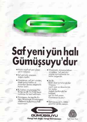  Saf yeni yün halı Gun);uşsı)ııyu’dur © Hiçbir elyaf saf yeni yünün © Woolmark, dünyaca bılınen yerini tutamaz. ve sadece “saf