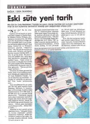  SAĞLIK / GIDA SKANDALI Eski süte yeni tarih Mis Süt'ün Gıda Maddeleri Tüzüğü'ne aykırı olarak sterilize süt kutuları...