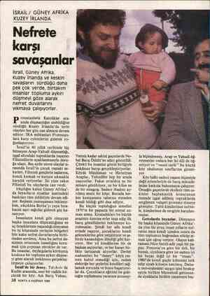  İSRAİL / GÜNEY AFRİKA KUZEY İRLANDA Nefrete karşı savaşanlar İsrail, Güney Afrika, Kuzey İrlanda ve keskin savaşların sürdüğü