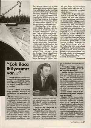 “Çok ilaca ihtiyacımız var...”” Türkiye'den satın alınacak ilaç- ların Sovyetler Birliği'ne ulaştırıl- masından sorumlu...