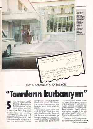  Turan Çevik, - Nokta ile — görüşmeyi — kabul ediyordu. Bu mesajı bize iletirken iade — edilmek — İstediğini de ekliyordu. |