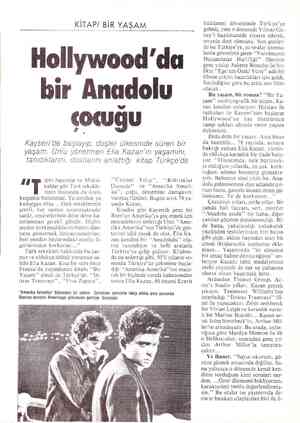  KİTAP/ BİR YAŞAM Hollywood'da bir Anadolu CoCUĞU Kayseri'de başlayıp, düşler ülkesinde süren bir yaşam. Unlü yönetmen Elia