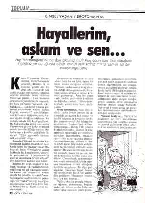  CİNSEL YAŞAM / EROTOMANYA Hayallerim, aşkım ve sen... Hiç tanımadığınız birine âşık oldunuz mu? Peki onun size âşık olduğuna