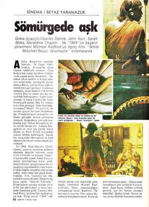  SİNEMA / BEYAZ YARAMAZLIK Sömürgede aşk Greta Scacchi,Charles Dance, John Hurt, Sarah Miles, Geraldine Chaplin... Ve...