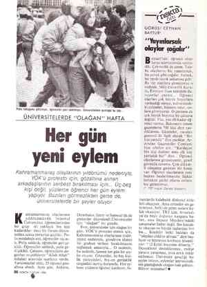  Polis îutlugunu goturuyur öğrenciler geri cekılmıyor Üniversitelinin günlüğü bu iste.. ÜNİVERSİTELERDE "“OLAĞAN” HAFTA Her