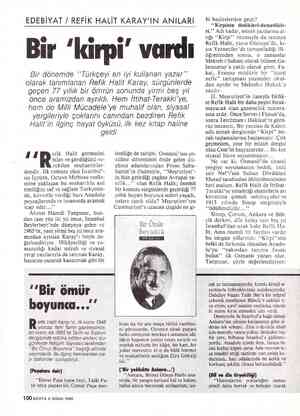  EDEBİYAT / REFİK HALİT KARAY'IN ANILARI Bir 'kirpi' vardı Bir dönemde “Türkçeyi en iyi kullanan yazar ” olarak tanımlanan...