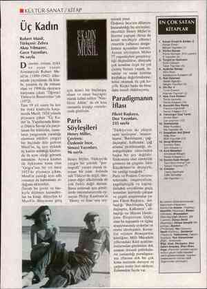 Hi KÜLTÜR-SANAT / KİTAP Üç Kadın Robert Musil, Türkçesi: Zehra Aksu Yılmazer, Gece Yayınları, 96 sayfa D eneme, roman, öykü
