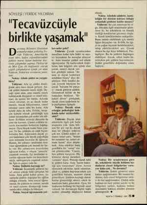  SÖYLEŞİ / FERİDE YILDIRIM "Tecavüzcüyle birlikte yaşamak" avranış Bilimleri Enstitüsü D uzmanlarından psikolog Fe- ride...
