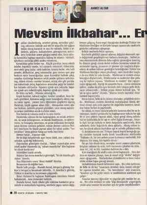  KUMSAATİ AHMET ALTAN Mevsim İlkbahar... E şıkları söndürülmüş, artistleri gitmiş, seyircileri çekil- miş, sahnenin üstünde