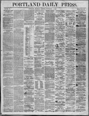  PORTLAND DAILY PRESS.— VOLUME IT, PORTLAND, THURSDAY MORNING. SEPTEMBER i, 1864. WHOLE NO. 671 PORTLAND DAILY PRESS, JOHN...