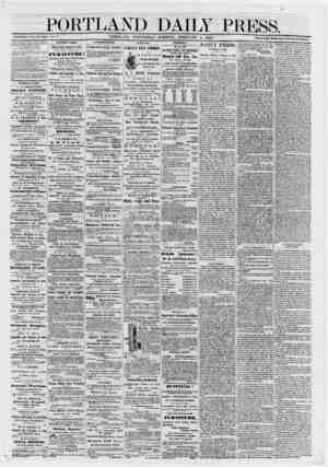  PORTLAND DAILY PRESS. June *», i*,;,. vo,. «■ PORTLAND, WEDNESDAY MORNING, FEBRUARY 0, 1867. TUB PORTLAND DAILY PRESS b...