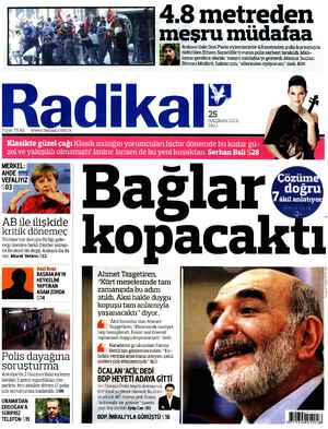    Fiyat:75Kr  www.radikalcom.tr ES N HAZİRAN 2013 SALI 4.8 metreden meşru müdafaa € Ğİ Ankara'daki Gezi Parka eylemlerinde