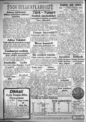      SON TELGRAFLARIMIZ ER Adana intilabatı Mülkiye müfettişleri tahkil:ata başladılar Adana 29 (5.C) Şehrimiz be- Tediye...