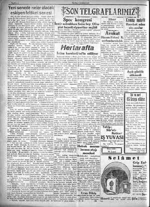    eni senede eskiyen felâket senesi 1931. Bu dört rakamlı a; bugün ilk defa yaziyoruz. Sihirli bir el dün gece yarısı 3 ten