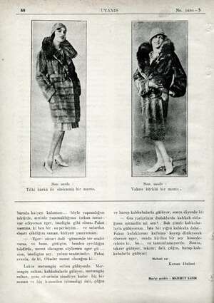  80 ş UYANIŞ No. 1690—5 Son moda Tilki kürkü ile süslenmiş bir manto. Son moda Yakası kürklü bir manto . burada kaiyen...