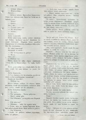  No. 1703— 18 UYANIŞ 283. — Çalışan üşümez. — Bilmiyordunı. Sustular... — Çalışan üşümez. Ben arabayı koşuyorum. “Onun için
