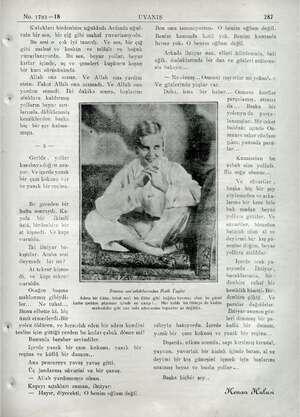  No. 1703—18 UYANIŞ Kulakları birdenbire uğuldadı.Ardında uğul- tulu bir ses, bir çiğ gibi mahuf yuvarlanıyodu. Bu sesi o çok