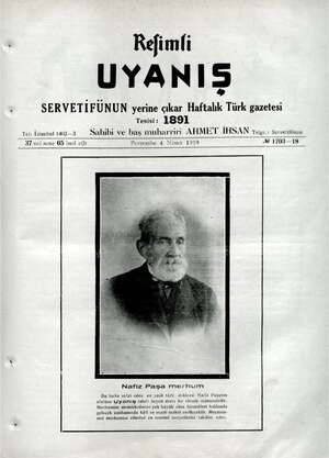  Rejimi UYANIS SERVETİFUNUN yerine çıkar Haftalık Türk gazetesi Tesisi: 1891 Tel: İstanbul 1402-3 oo Sahibi ve baş muharriri