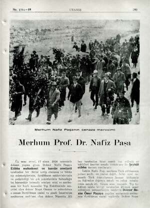  No. 1704—19 UYANIŞ 293 Merhum Nafiz Paşanın cenaze merasimi Merhum Prof. Dr. Nafiz Pasa Üç sene evvel, 17 nisan 1826...