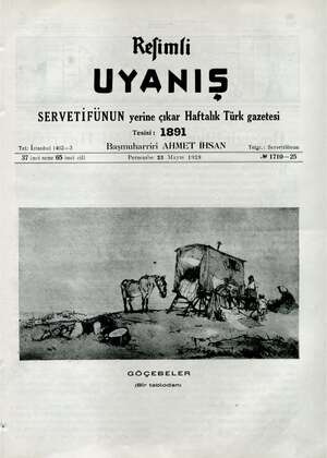  Refimli UYANIŞ SERVETİFUNUN yerine çıkar Haftalık Türk gazetesi Tesisi : 1891 Tel: İstanbul 1402—3 Başmuharriri AHMET IHSAN