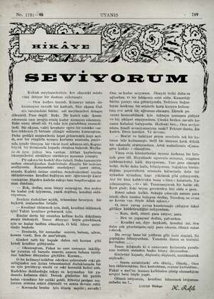    No. 1731—46 UYANIŞ 749 SN N Si İm) DK iş N TE YAZ ŞT Koltuk meyhanelerinin. her akşamki müda- vimi ihtiyar bir dostum...