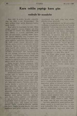     82 UYANIŞ No.1795—110 Kara cehlin yaptığı kara gün vesilesile bir musahebe “Kara cehil ile sarıklı, kavuklu mürayilik yine