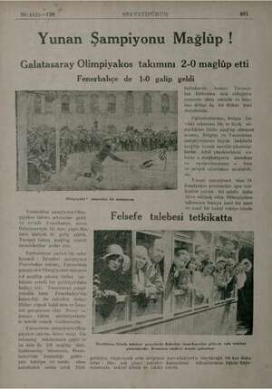  No, 1815—150 SERVETİFÜNÜN Yunan Şampiyonu Mağlüp ! Galatasaray Olirapiyakos takımını 2-0 mağlüp etti Fenerbahçe de 1-0 galip