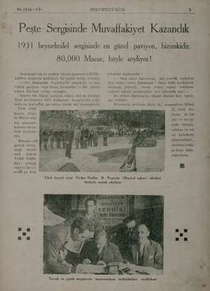  No.1816—131 SERVETİFÜNUN 5 Peşte Sergisınde Muvaffakıyet Kazandık 1931 beynelmilel sergisinde en güzel paviyon, bizimkidir.
