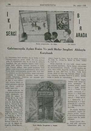    Resim sergisinden bir köşe SERVETİFÜNUN “No. 1898—143 Föle : Cümbürlyet Galatasarayda Açılan Resim Ve yerli Mallar...