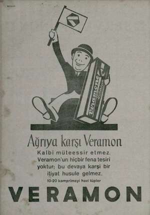    o” Ağrıya karşı Veramon Kalbi müteessir etmez. i , Veramon'un hiçbir fena tesiri : yoktur; bu devaya karşi bir İğ i itiyat